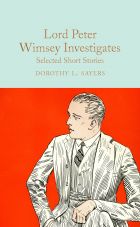 Lord Peter Wimsey Investigates: Selected Short Stories