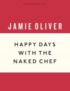 Happy Days with the Naked Chef (Anniversary Editions)