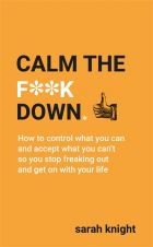 Calm the F*ck Down (A No F*cks Given Guide)