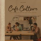 Cafe Culture: For Lovers of Coffee and Good Design