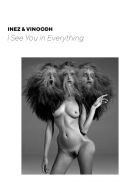 Inez & Vinoodh: I See You in Everything