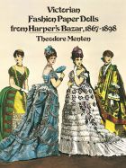 Victorian Fashion Paper Dolls from Harper's Bazar, 1867-1898