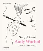 Andy Warhol: Drag & Draw. The Unknown Fifties 