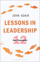 Lessons in Leadership: The 12 Key Concepts 