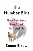 The Number Bias: How Numbers Lead and Mislead Us 