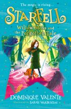 Starfell: Willow Moss and the Forgotten Tale (Starfell, Book 2) 