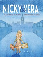 Nicky & Vera: A Quiet Hero of the Holocaust and the Children He Rescued 