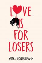 Love is for Losers (Phoebe Davis Thinks . . .) 