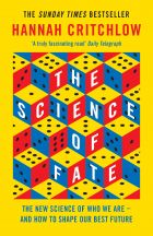 The Science of Fate: The New Science of Who We Are - And How to Shape our Best Future 