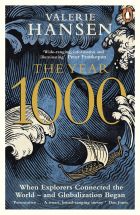 The Year 1000: When Explorers Connected the World – and Globalization Began 