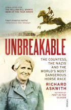 Unbreakable. The Countess, the Nazis and the World's Most Dangerous Horse Rac
