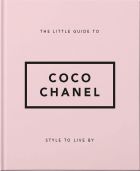 The Little Guide to Coco Chanel: Style to Live By 