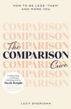 The Comparison Cure: How to be less ‘them' and more you 