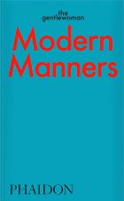 Modern Manners: Instructions for living fabulously well