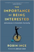 The Importance of Being Interested: Adventures in Scientific Curiosity