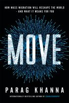 Move: How Mass Migration Will Reshape the World – and What It Means for You 