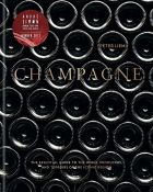 CHAMPAGNE: The Essential Guide To The Wines, Producers And Terriors Of The Iconic Region