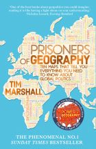 Prisoners of Geography: Ten Maps That Tell You Everything You Need to Know About Global Politics 