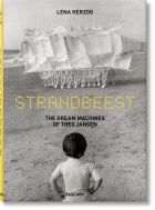 Strandbeest. The Dream Machines of Theo Jansen