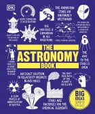 The Astronomy Book. Big Ideas Simply Explained (bazar)