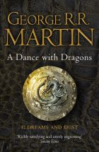 A Dance With Dragons: Dreams and Dust (A Song of Ice and Fire, Book 5 Part 1)
