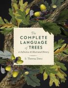 The Complete Language of Trees: A Definitive and Illustrated History