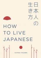 How to Live Japanese 