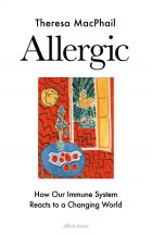 Allergic: How Our Immune System Reacts to a Changing World 