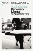Between Meals: An Appetite for Paris 