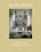 Slow Home: Architecture and Interiors for a Gentle Life