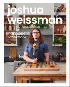 Joshua Weissman: An Unapologetic Cookbook (bazar)