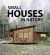 Small Houses in Nature
