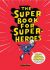 The Super Book for Superheroes