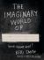 The Imaginary World of ...