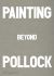 Painting Beyond Pollock