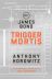 Trigger Mortis: A James Bond Novel