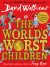 The World's Worst Children