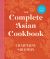 The Complete Asian Cookbook (New Edition)