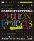 Computer Coding: Python Projects for Kids