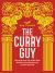 The Curry Guy: Recreate Over 100 of the Best British Indian Restaurant Recipes at Home