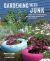 Gardening with Junk: Simple and innovative planting ideas using recycled pots and containers