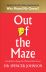 Out of the Maze: A Simple Way to Change Your Thinking & Unlock Success: A Story About the Power of Belief