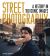 Street Photography: A History in 100 Iconic Photographs