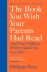 The Book You Wish Your Parents Had Read (and Your Children Will Be Glad That You Did)