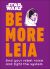Star Wars Be More Leia: Find Your Rebel Voice and Fight the System