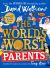 The World’s Worst Parents 