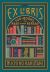 Ex Libris: 100+ Books to Read and Reread 