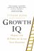 Growth IQ: Master the 10 Paths to Grow Your Business 