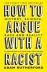 How to Argue With a Racist: History, Science, Race and Reality 