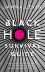 Black Hole Survival Guide 